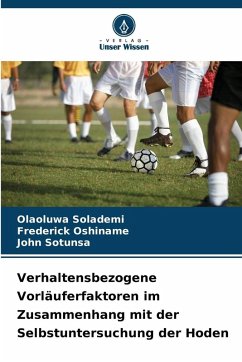 Verhaltensbezogene Vorläuferfaktoren im Zusammenhang mit der Selbstuntersuchung der Hoden - Solademi, Olaoluwa;Oshiname, Frederick;Sotunsa, John