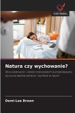 Natura czy wychowanie? Natura czy wychowanie?