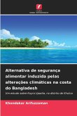 Alternativa de segurança alimentar induzida pelas alterações climáticas na costa do Bangladesh