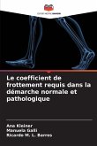 Le coefficient de frottement requis dans la démarche normale et pathologique Le coefficient de frottement requis dans la démarche normale et pathologique