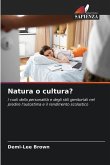 Natura o cultura? Natura o cultura?