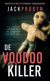 De Voodoo Killer (Inspecteur Stephanie Broadbent: Surrey Hills Misdaadthriller, #1) (eBook, ePUB) De Voodoo Killer (Inspecteur Stephanie Broadbent: Surrey Hills Misdaadthriller, #1) (eBook, ePUB)