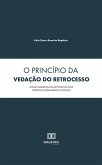 O Princípio da Vedação do Retrocesso como Garantia da Efetivação dos Direitos Fundamentais Sociais (eBook, ePUB)
