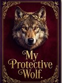 "My Protective Wolf" (eBook, ePUB)