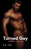 Turned Gay: First Time Gay Erotica (eBook, ePUB)