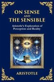 On Sense and the Sensible (eBook, ePUB) On Sense and the Sensible (eBook, ePUB)