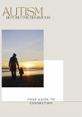 Autism Beyond the Behavior (eBook, ePUB)