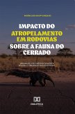 Impacto do Atropelamento em Rodovias sobre a Fauna do Cerrado (eBook, ePUB)