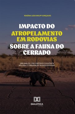 Impacto do Atropelamento em Rodovias sobre a Fauna do Cerrado (eBook, ePUB) - Gonçalves, Rogéria Luzia Wolpp