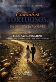 Caminhos tortuosos, da opulência ao revés (eBook, ePUB)
