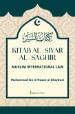 Kitab Al-Siyar Al-Saghir [The Shorter Book on Muslim International Law] (eBook, ePUB)