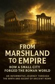 From Marshland to Empire: How a Small City Forged the Roman World (eBook, ePUB)
