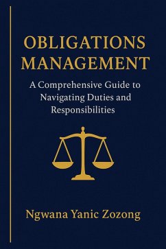 Cover Obligations Management: A Comprehensive Guide To Navigating Duties And Responsibilities (1, #1) (eBook, ePUB)
