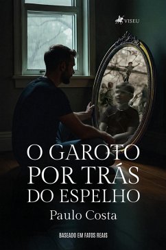 Cover O Garoto por Trás do Espelho (eBook, ePUB)