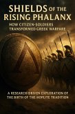 Shields of the Rising Phalanx: How Citizen-Soldiers Transformed Greek Warfare (eBook, ePUB)