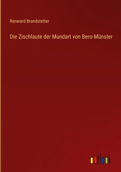 Die Zischlaute der Mundart von Bero-Münster