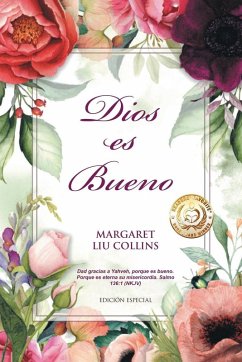 Dios es Bueno - Collins, Margaret Liu Dios es Bueno - Collins, Margaret Liu