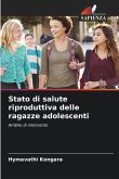 Stato di salute riproduttiva delle ragazze adolescenti