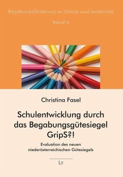 Cover Schulentwicklung durch das Begabungsgütesiegel GripS?!