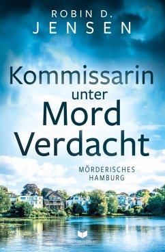 Kommissarin unter Mordverdacht - Jensen, Robin D.