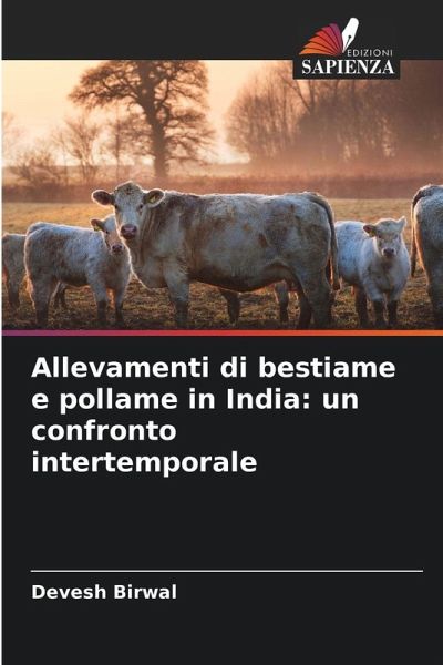Allevamenti di bestiame e pollame in India: un confronto intertemporale Allevamenti di bestiame e pollame in India: un confronto intertemporale