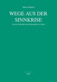 Wege aus der Sinnkrise