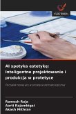 AI spotyka estetyk¿: Inteligentne projektowanie i produkcja w protetyce