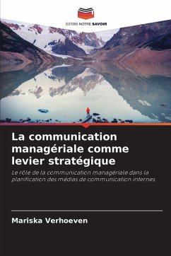 La communication managériale comme levier stratégique - Verhoeven, Mariska