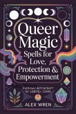 Queer Magic - Spells for Love, Protection & Empowerment