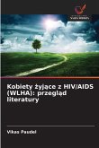 Kobiety ¿yj¿ce z HIV/AIDS (WLHA): przegl¿d literatury