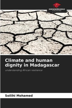 Climate and human dignity in Madagascar - Mohamed, Soilihi Climate and human dignity in Madagascar - Mohamed, Soilihi