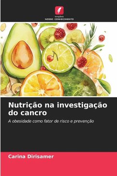 Nutrição na investigação do cancro - Dirisamer, Carina