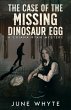 The Case of the Missing Dinosaur Egg - Bild 1