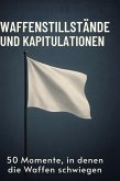 Waffenstillstände und Kapitulationen