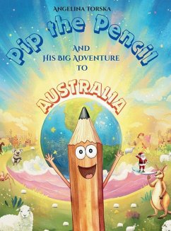 Cover Pip the Pencil and His Big Adventure to Australia