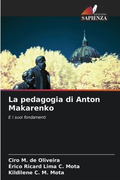 La pedagogia di Anton Makarenko - M. de Oliveira, Ciro;Lima C. Mota, Érico Ricard;C. M. Mota, Kildilene