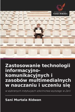Cover Zastosowanie technologii informacyjno-komunikacyjnych i zasobów multimedialnych w nauczaniu i uczeniu si¿