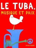 Le Tuba, Musique et Paix