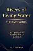 Rivers of Living Water The River Within Rivers of Living Water The River Within