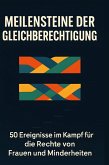 Meilensteine der Gleichberechtigung