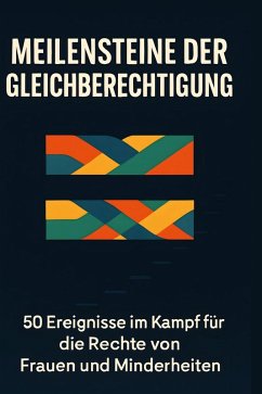 Meilensteine der Gleichberechtigung - Neumann, Elias