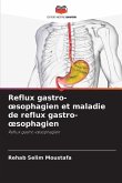 Reflux gastro-¿sophagien et maladie de reflux gastro-¿sophagien