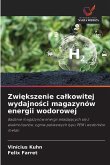 Zwi¿kszenie ca¿kowitej wydajno¿ci magazynów energii wodorowej