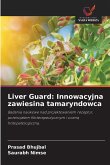Liver Guard: Innowacyjna zawiesina tamaryndowca Liver Guard: Innowacyjna zawiesina tamaryndowca