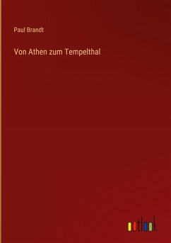 Von Athen zum Tempelthal