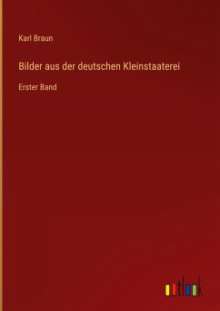 Bilder aus der deutschen Kleinstaaterei