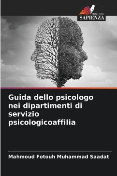 Guida dello psicologo nei dipartimenti di servizio psicologicoaffilia - Saadat, Mahmoud Fotouh Muhammad