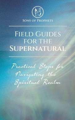Field Guides for the Supernatural Field Guides for the Supernatural