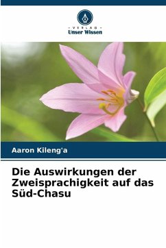 Cover Die Auswirkungen der Zweisprachigkeit auf das Süd-Chasu
