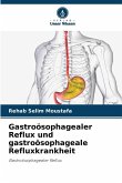 Gastroösophagealer Reflux und gastroösophageale Refluxkrankheit